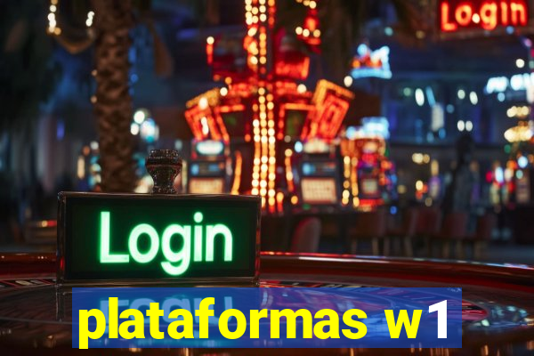 plataformas w1